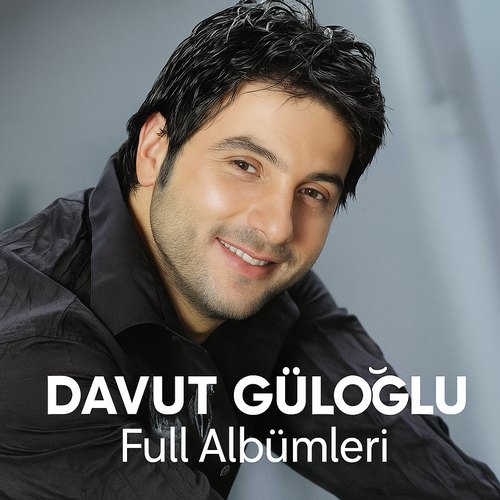 Davut Güloğlu Albümleri indir + (Direkt Link)