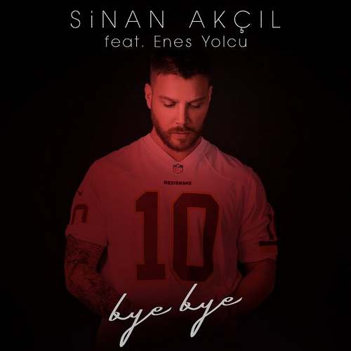 Sinan Akçıl ft Enes Yolcu Yeni Bye Bye Şarkısını indir