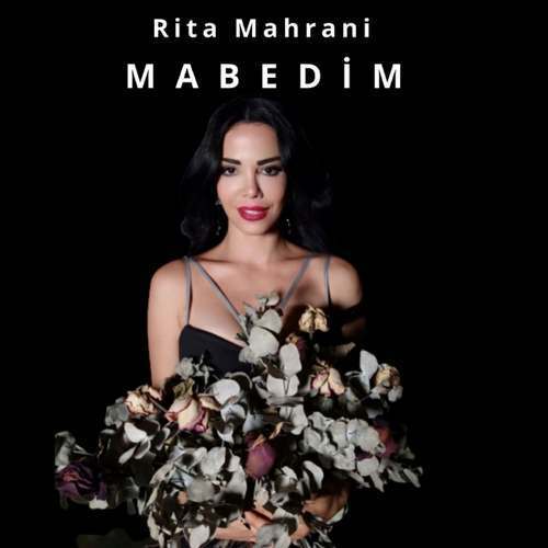 Rita Mahrani Yeni MABEDİM Şarkısını indir
