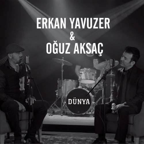 Erkan Yavuzer & Oğuz Aksaç Yeni Dünya Şarkısını İndir