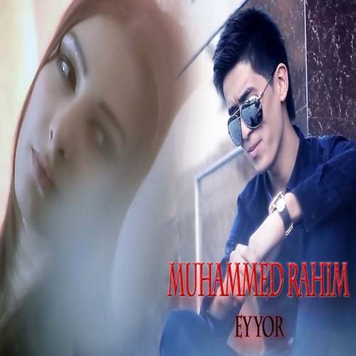 Muhammed Rahım Yeni Eyyor Şarkısını İndir