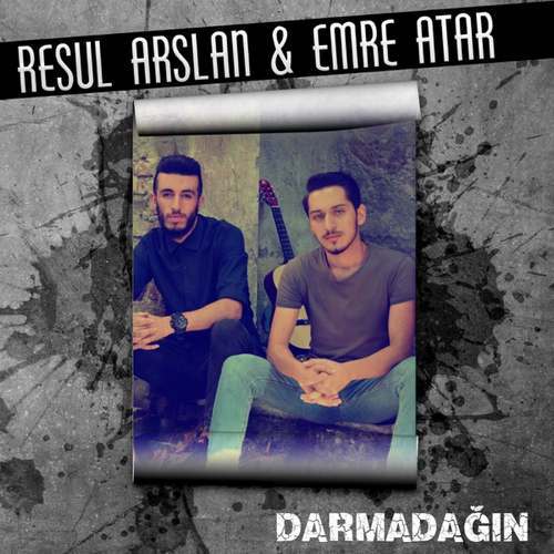 Resul Arslan & Emre Atar Yeni Darmadağın Şarkısını indir