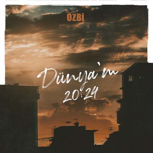 Ozbi - Dünya’m 2024 (2020) (EP) Albüm indir 