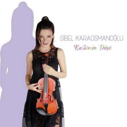 Sibel Karaosmanoğlu Yeni Kalbimin Düşü Full Albüm indir