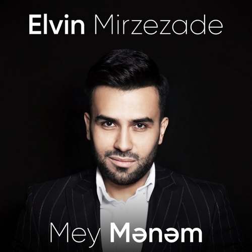 Elvin Mirzezade Yeni Mey Mənəm Şarkısını İndir
