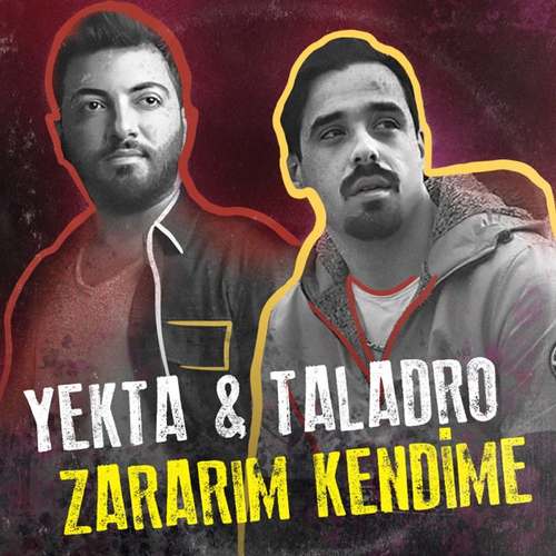 Yekta & Taladro Yeni Zararım Kendime Şarkısını İndir