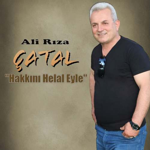 Ali Rıza Çatal Yeni Hakkını Helal Eyle Şarkısını İndir
