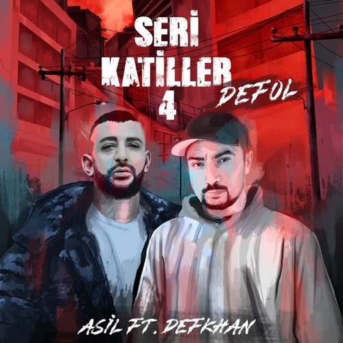 Asil Yeni Defol (Seri Katiller Volume 4) [feat. Defkhan] Şarkısını indir