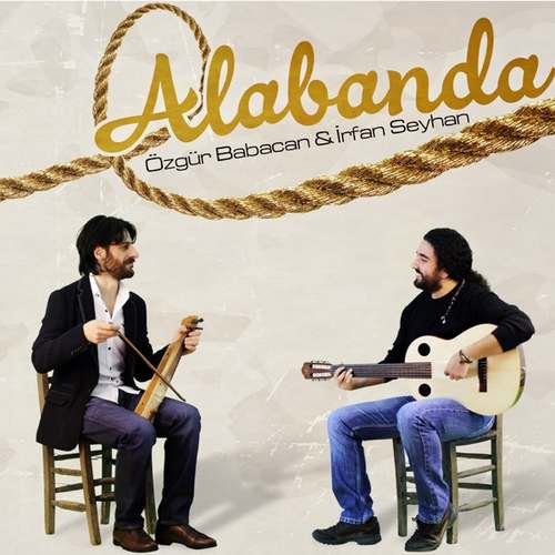 Özgür Babacan & İrfan Seyhan - Alabanda Full Albüm indir