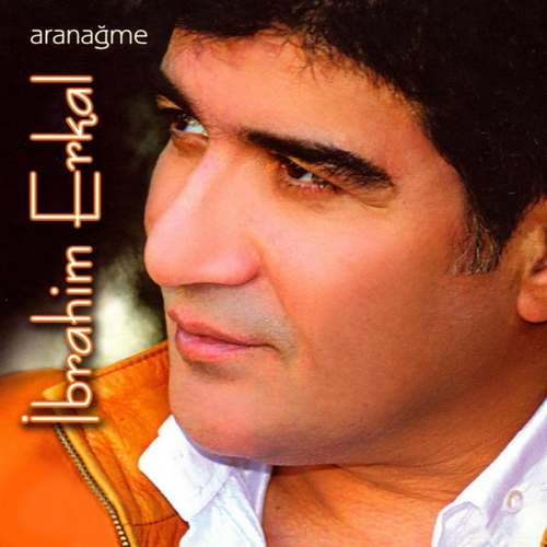 İbrahim Erkal - Aranağme Full Albüm indir
