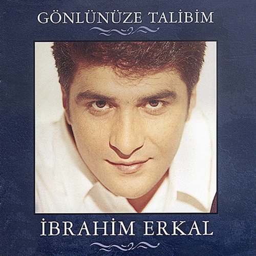 İbrahim Erkal - Gönlünüze Talibim Full Albüm indir