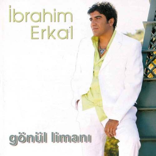 İbrahim Erkal - Gönül Limanı Full Albüm indir