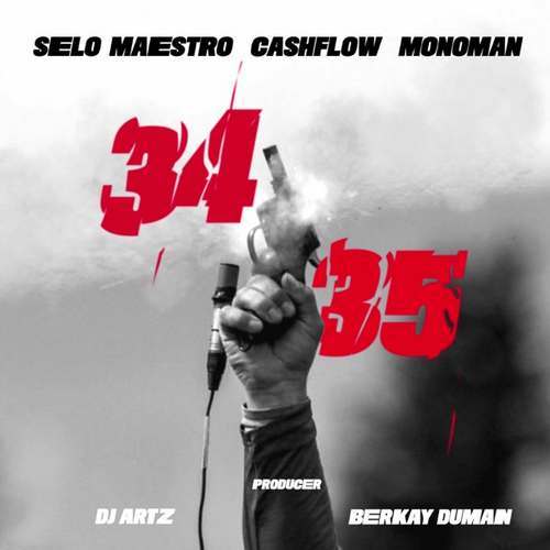Selo, Maestro, Cash Flow & Monoman Yeni 34-35 Şarkısını indir