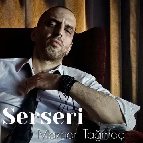 Mazhar Tağmaç Yeni Serseri Şarkısını indir