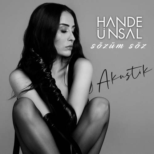 Hande Ünsal Yeni Sözüm Söz (Akustik) Şarkısını indir