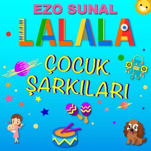 Ezo Sunal Yeni LALALA Çocuk Şarkıları Full Albüm indir