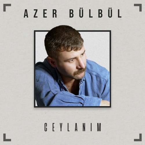 Azer Bülbül Yeni Ceylanım Şarkısını indir