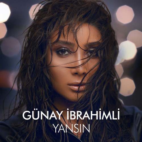 Gunay Ibrahimli Yeni Yansın Şarkısını indir