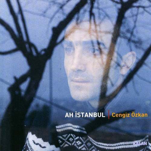 Cengiz Özkan - Ah Istanbul Full Albüm indir