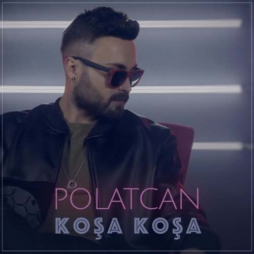 Polatcan Yeni Koşa Koşa Şarkısını indir