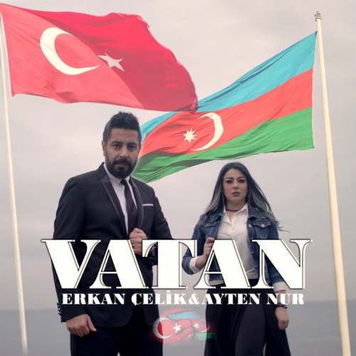 Erkan Çelik & Ayten Nur Yeni Vatan Şarkısını indir
