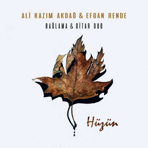 Ali Kazım Akdağ & Efgan Rende Yeni Hüzün (Bağlama & Gitar Duo) Şarkısını İndir