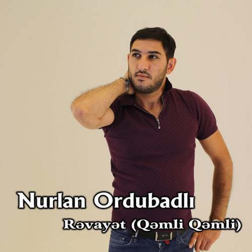 Nurlan Ordubadlı Yeni Revayet (Qemli Qemli) Şarkısını indir