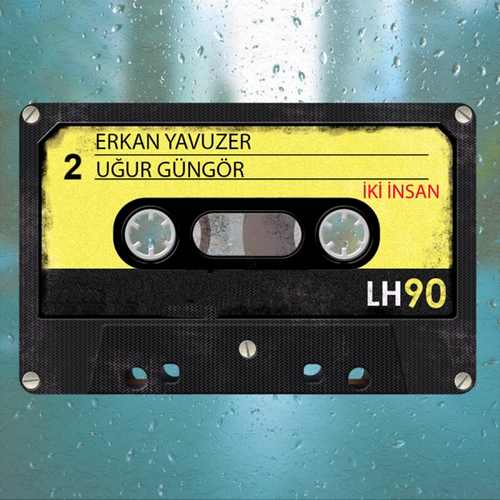 Erkan Yavuzer & Uğur Güngör Yeni İki İnsan Şarkısını indir