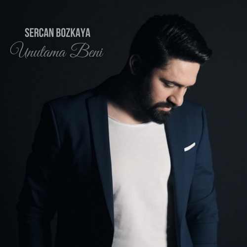 Sercan Bozkaya Yeni Unutama Beni Şarkısını indir
