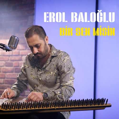 Erol Baloğlu Yeni Bir Sen Misin Şarkısını indir