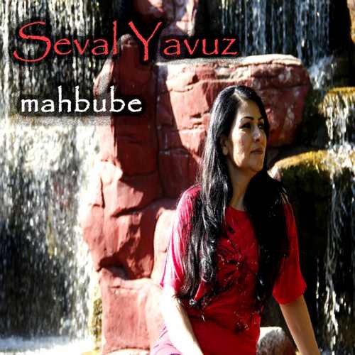 Seval Yavuz - Mahbube Full Albüm indir
