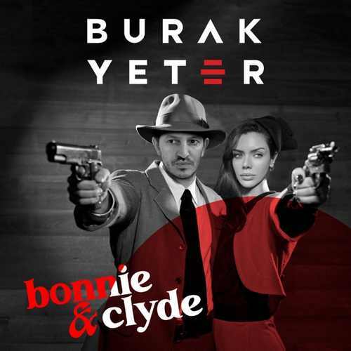 Burak Yeter - Bonnie & Clyde (2021) (EP) Albüm indir 
