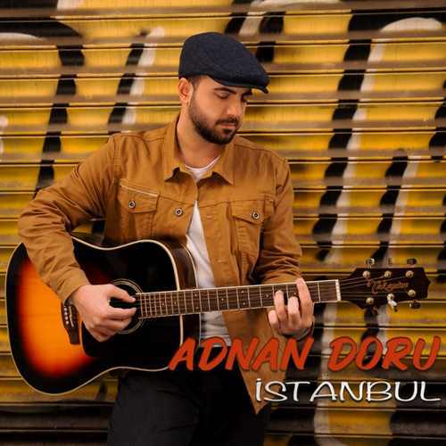 Adnan Doru Yeni İstanbul Şarkısını indir