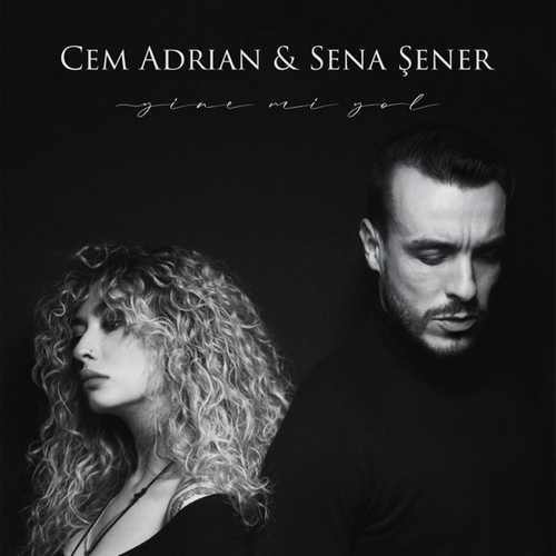 Cem Adrian & Sena Şener Yeni Yine Mi Yol Şarkısını İndir