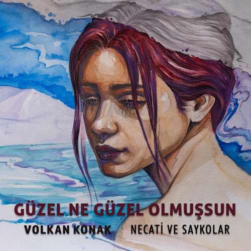Necati ve Saykolar Yeni Güzel Ne Güzel Olmuşsun (feat. Volkan Konak) Şarkısını indir