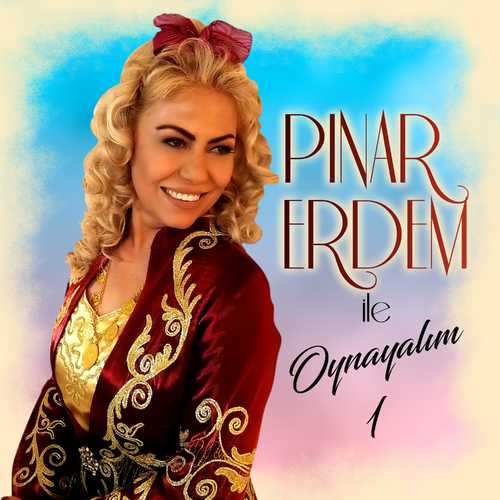 Pınar Erdem Yeni Pınar Erdem İle Oynayalım, Vol. 1 Full Albüm İndir