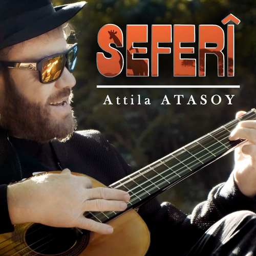 Attila Atasoy - Seferi Full Albüm indir