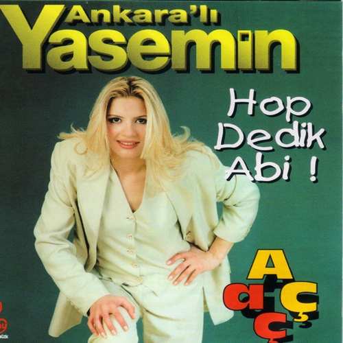 Ankaralı Yasemin - Hop Dedik Abi Full Albüm indir