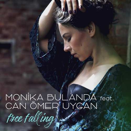 Monika Bulanda Yeni Free Falling (feat. Can Ömer Uygan) Şarkısını indir