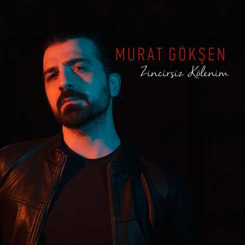 Murat Gökşen Yeni Zincirsiz Kölenim Şarkısını indir