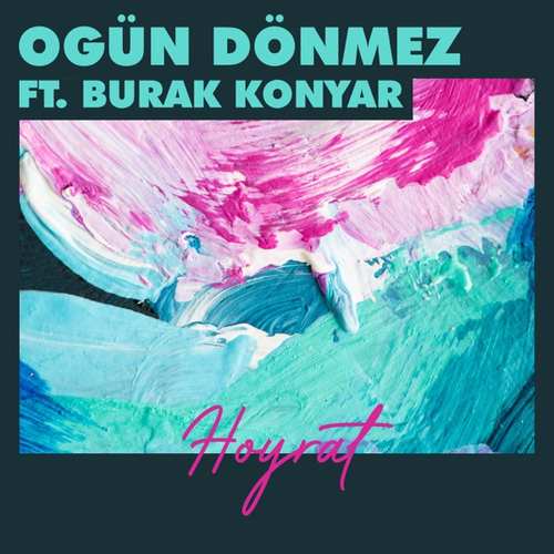 Ogün Dönmez Yeni Hoyrat (feat. Burak Konyar) Şarkısını indir