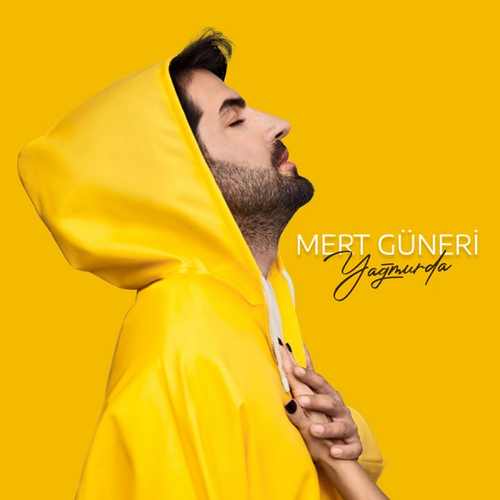 Mert Güneri Yeni Yağmurda (feat. Mujde Kizilkan) Full Albüm indir