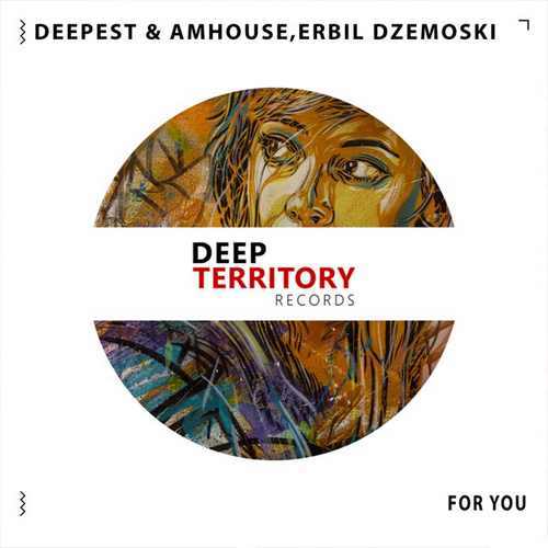 Deepest, AMHouse & Erbil Dzemoski Yeni For You Şarkısını indir