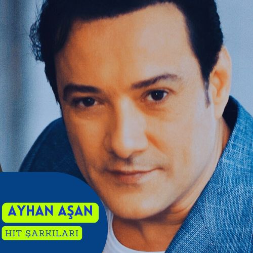 Ayhan Aşan Hit Şarkıları İndir!