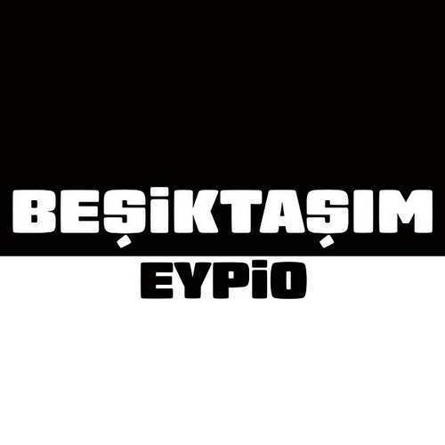 Eypio Yeni Beşiktaşım Şarkısını indir