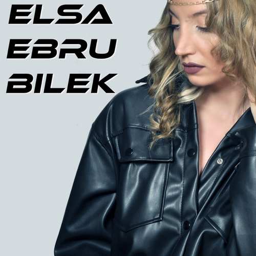 Elsa Ebru Bilek Yeni Özlediğinde Anlarsın Şarkısını indir