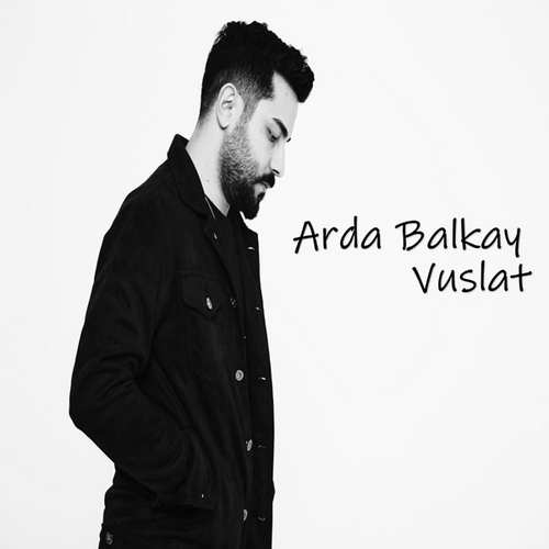 Arda Balkay Yeni Vuslat Şarkısını indir