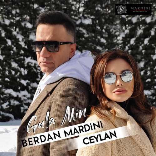 Berdan Mardini Yeni Gula Min (feat. Ceylan) Şarkısını İndir