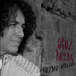 Oguz Aksaç – Hüznü Halim (2021) Single indir
