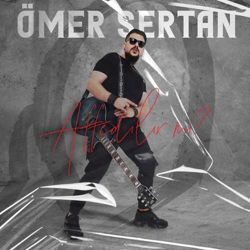 Omer Sertan Yeni Affedilir Mi Şarkısını indir